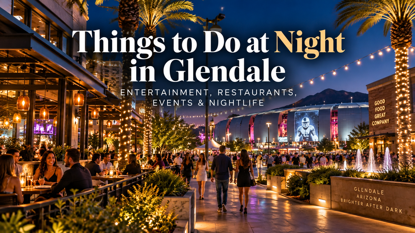 Things to Do at Night in Glendale, AZ banner featuring vibrant Westgate nightlife and entertainment district